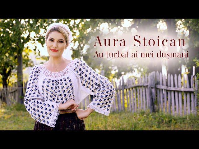 Aura Stoican - Au turbat ai mei dusmani